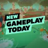 New Gameplay Today
